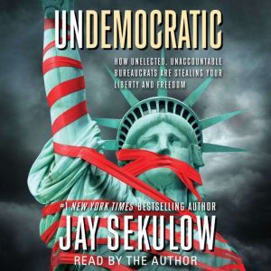 Undemocratic, Jay Sekulow