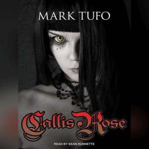 Callis Rose, Mark Tufo