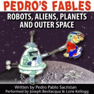 Pedros Fables Robots, Aliens, Planet..., Pedro Pablo Sacristn