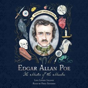 Edgar Allan Poe: The Master of the Macabre