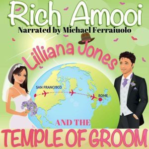 Lilliana Jones and the Temple of Groo..., Rich Amooi