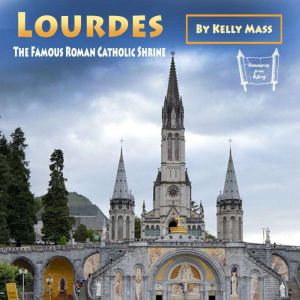 Lourdes, Kelly Mass