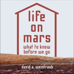 Life on Mars, David A. Weintraub