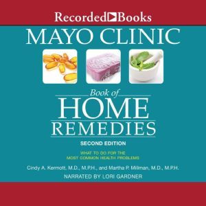 Mayo Clinic Book of Home Remedies Se..., Cindy A. Kermott