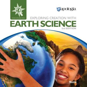 Exploring Creation with Earth Science..., Rachael Yunis