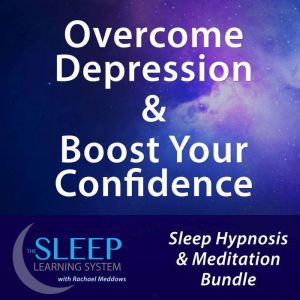 Overcome Depression  Boost Your Conf..., Joel Thielke