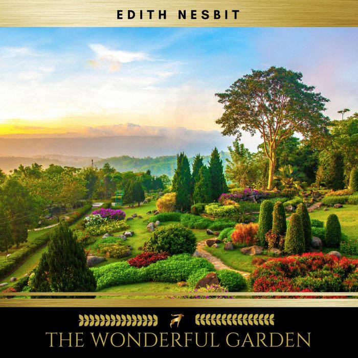 The Wonderful Garden, Edith Nesbit