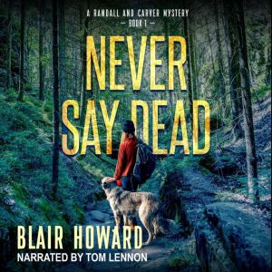 Never Say Dead, Blair Howard