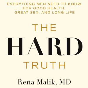 The Hard Truth, Rena Malik, MD