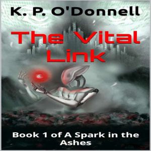 The Vital Link, K. P. ODonnell