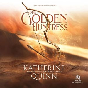 The Golden Huntress, Katherine Quinn