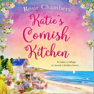Katies Cornish Kitchen, Rosie Chambers