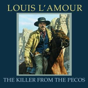 The Killer from the Pecos, Louis LAmour