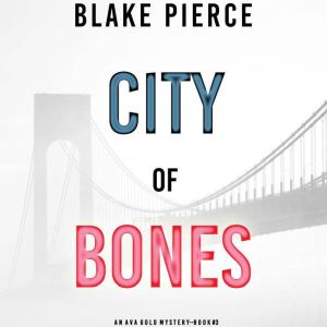 City of Bones 
, Blake Pierce