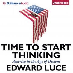 Time to Start Thinking, Edward Luce