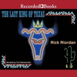 The Last King of Texas, Rick Riordan