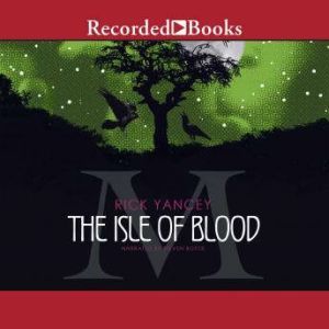 The Isle of Blood, Rick Yancey