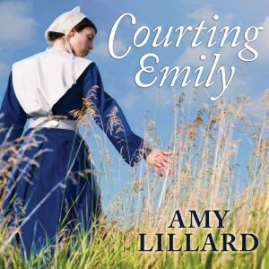 Courting Emily, Amy Lillard