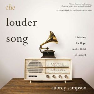 The Louder Song, Aubrey Sampson