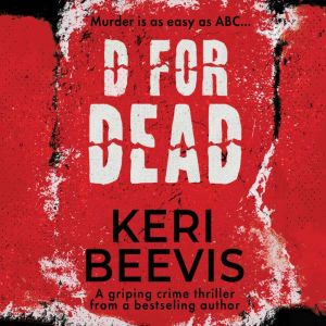 D for Dead, Keri Beevis
