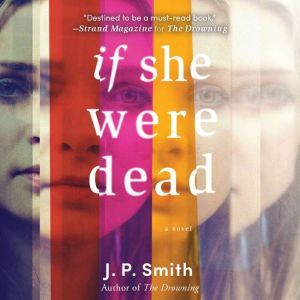 If She Were Dead, J.P. Smith