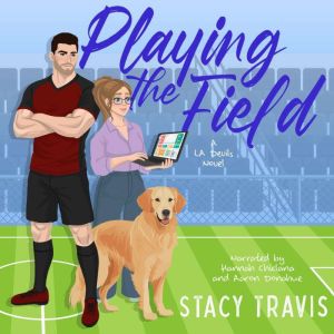 Playing the Field: A Brother's Best Friend Soccer Romance