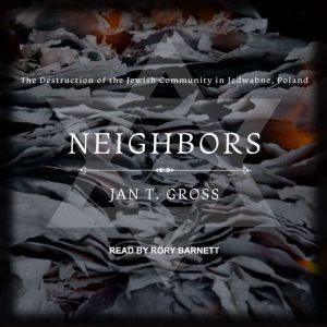 Neighbors, Jan T. Gross