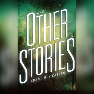 And Other Stories, AdamTroy Castro