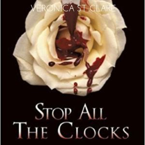 Stop All the Clocks, Veronica St. Clare