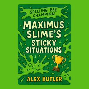 Maximus Slimes Sticky Situations