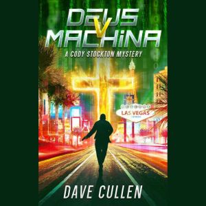 Deus v Machina: A Cody Stockton Mystery