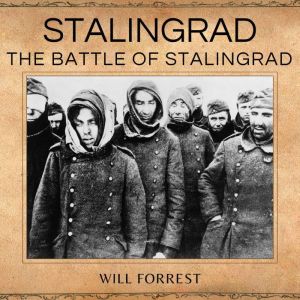 Stalingrad, Will Forrest