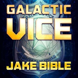 Galactic Vice, Jake Bible
