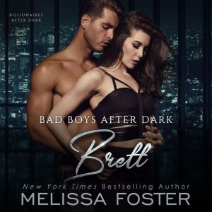 Bad Boys After Dark Brett, Melissa Foster