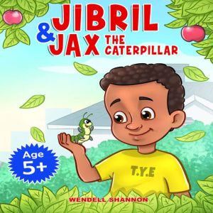 Jibril  Jax The Caterpillar, Wendell Shannon