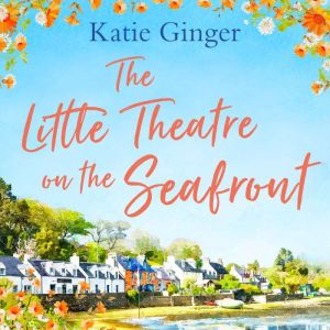 The Little Theatre on the Seafront, Katie Ginger