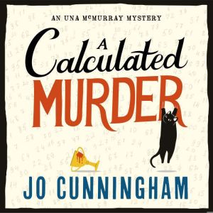 A Calculated Murder: A charming cosy murder mystery  (Una McMurray Mysteries Book 2)
