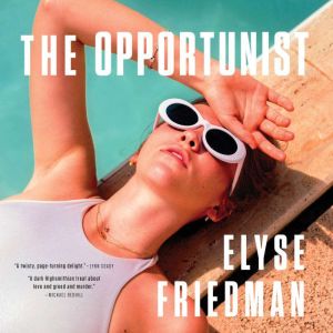 The Opportunist, Elyse Friedman