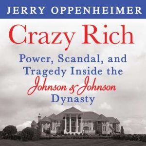 Crazy Rich, Jerry Oppenheimer