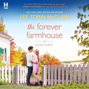 The Forever Farmhouse, Lee Tobin McClain