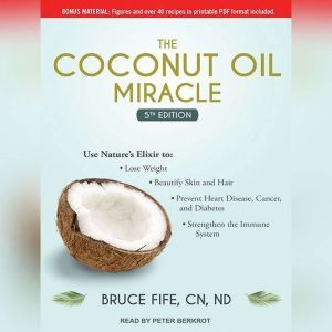 The Coconut Oil Miracle, CN Fife