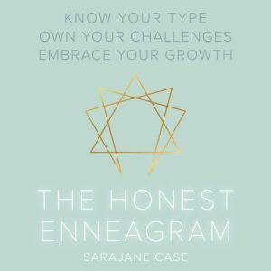 The Honest Enneagram, Sarajane Case