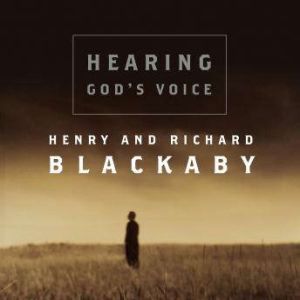 Hearing Gods Voice, Henry Blackaby