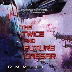The Twice and Future Caesar, R.M. Meluch