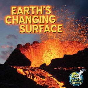 Earths Changing Surface, Conrad J. Storad