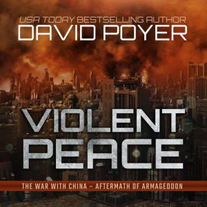 Violent Peace, David Poyer
