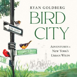 Bird City, Ryan Goldberg
