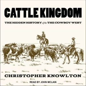 Cattle Kingdom, Christopher Knowlton
