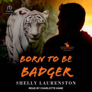 Born to Be Badger, Shelly Laurenston