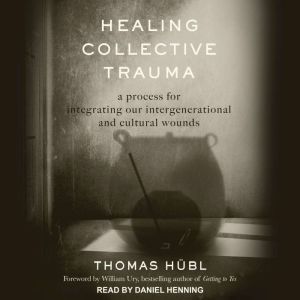 Healing Collective Trauma, Julie Jordan Avritt
